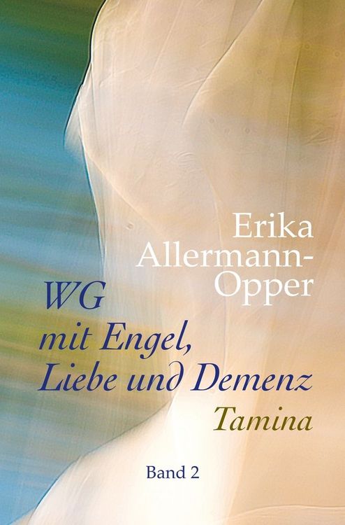 Produktbild: WG mit Engel, Liebe und Demenz, Band 2 Tamina
