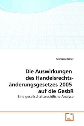 Produktbild: Rainer, C: Die Auswirkungen des Handelsrechts- &auml;nderungsges