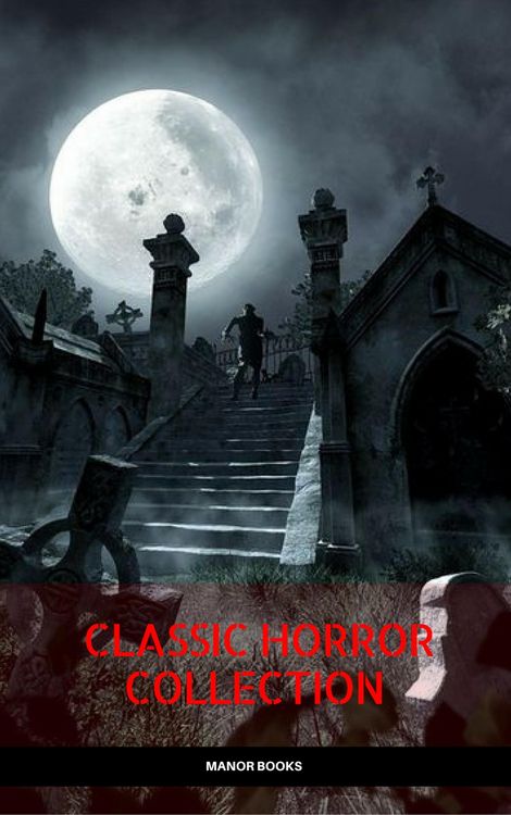Produktbild: Classic Horror Collection: Dracula, Frankenstein, The Legend of Sleepy Hollow, Jekyll and Hyde, & The Island of Dr. Moreau (Manor Books)