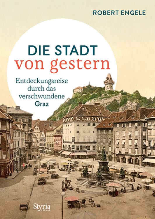 Produktbild: Graz &ndash; Die Stadt von gestern