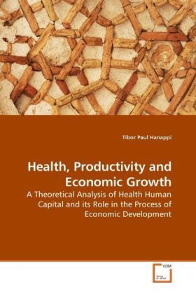 Produktbild: Hanappi, T: Health, Productivity and Economic Growth