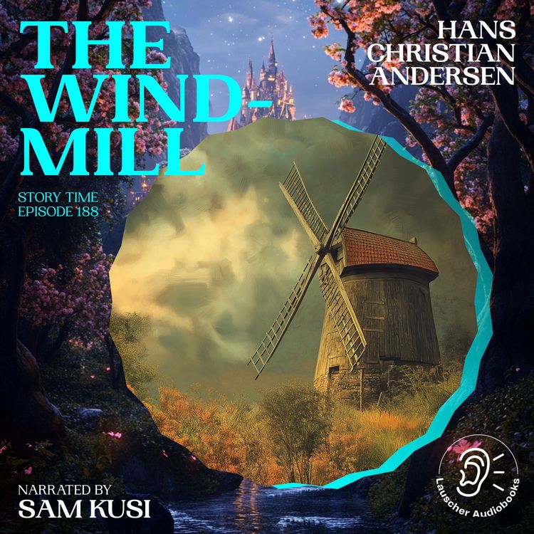 Produktbild: The Windmill (Story Time, Episode 188)