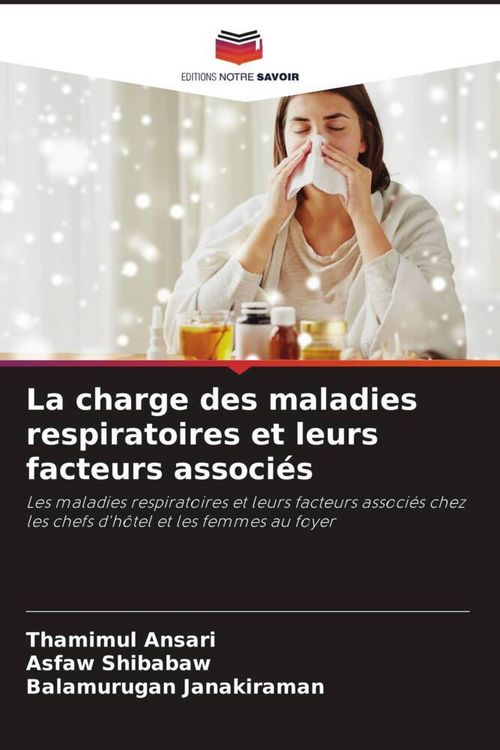 Produktbild: La charge des maladies respiratoires et leurs facteurs associ&eacute;s