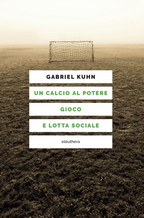 Produktbild: Un calcio al potere. Gioco e lotta sociale