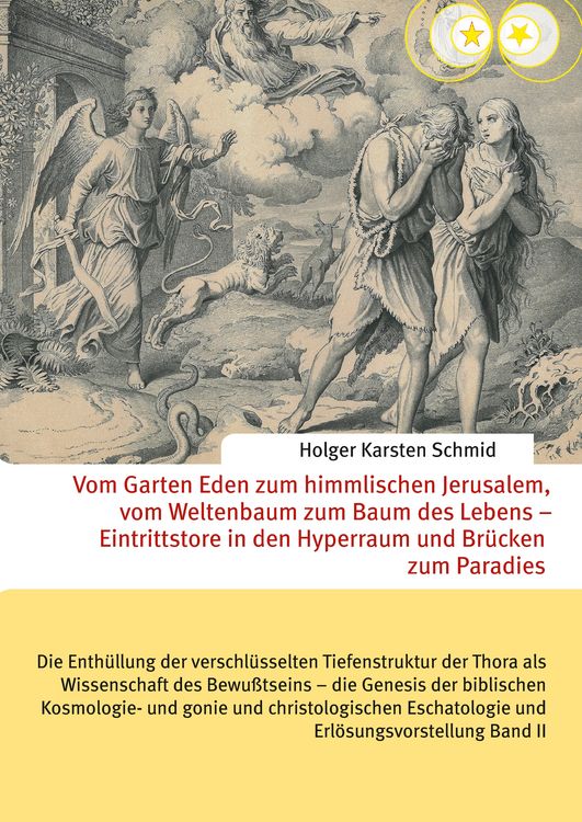 Produktbild: Vom Garten Eden zum himmlischen Jerusalem, vom Weltenbaum zum Baum des Lebens &ndash; Eintrittstore in den Hyperraum und Br&uuml;cken zum Paradies