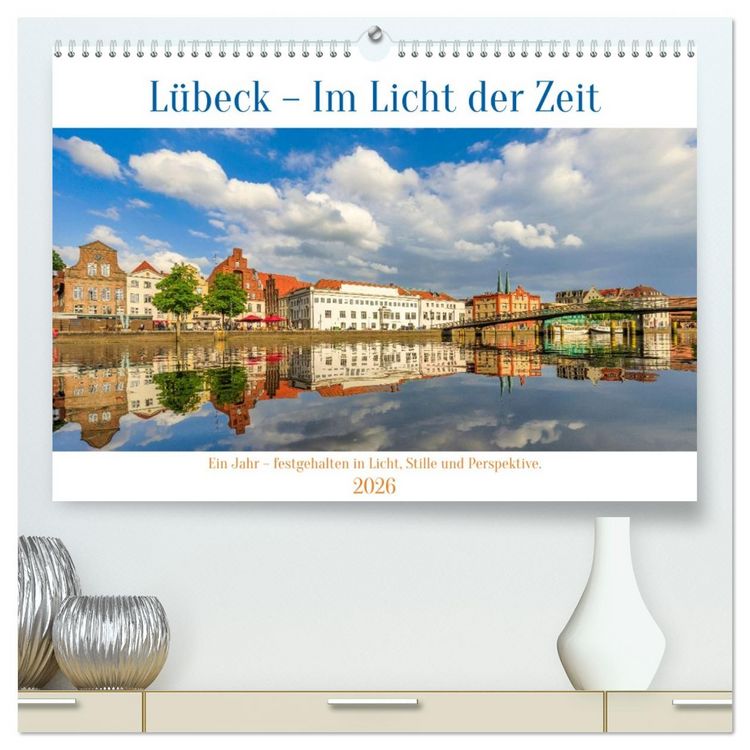 Produktbild: L&uuml;beck &ndash; Im Licht der Zeit (hochwertiger Premium Wandkalender 2026 DIN A2 quer), Kunstdruck in Hochglanz