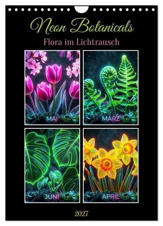 Produktbild: Neon Botanicals - Flora im Lichtrausch (Wandkalender 2027 DIN A4 hoch), CALVENDO Monatskalender