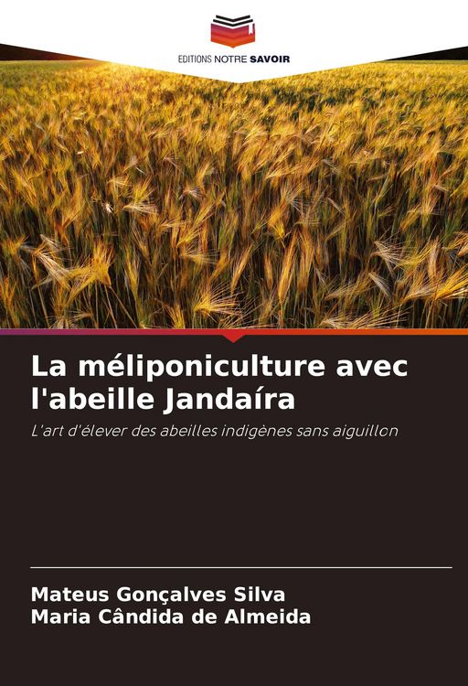 Produktbild: La m&eacute;liponiculture avec l'abeille Janda&iacute;ra