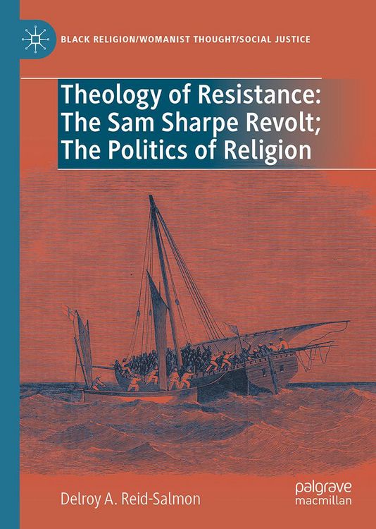 Produktbild: Theology of Resistance: The Sam Sharpe Revolt; The Politics of Religion