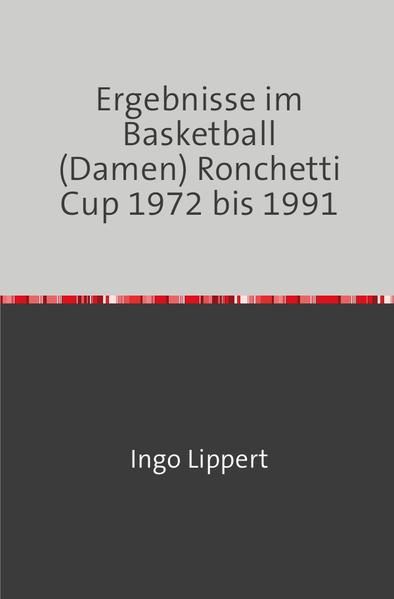 Produktbild: Sportstatistik / Ergebnisse im Basketball (Damen) Ronchetti Cup 1972 bis 1991