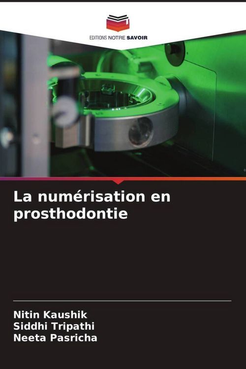 Produktbild: La num&eacute;risation en prosthodontie