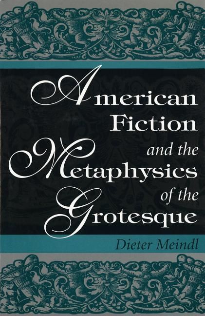 Produktbild: American Fiction and the Metaphysics of the Grotesque