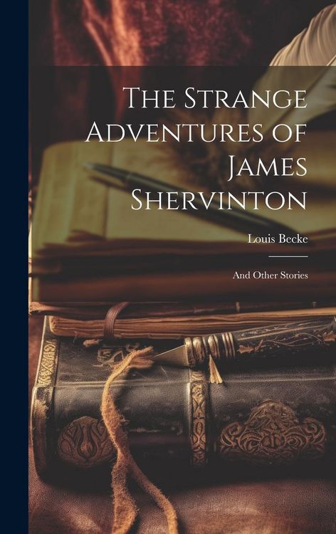 Produktbild: The Strange Adventures of James Shervinton: And Other Stories
