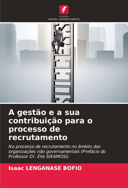 Produktbild: A gest&atilde;o e a sua contribui&ccedil;&atilde;o para o processo de recrutamento
