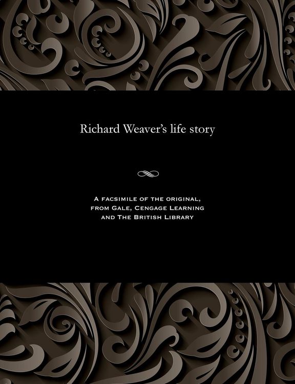 Produktbild: Richard Weaver's Life Story