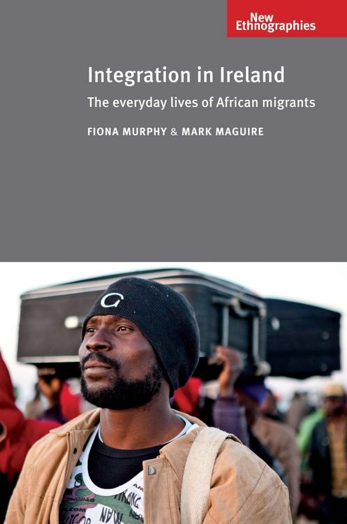 Produktbild: Integration in Ireland CB: The Everyday Lives of African Migrants