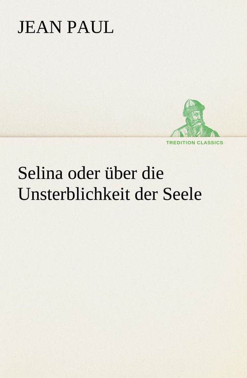 Produktbild: Selina oder &uuml;ber die Unsterblichkeit der Seele