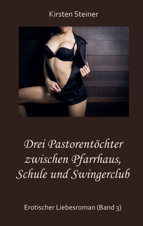 Produktbild: Drei Pastorent&ouml;chter zwischen Pfarrhaus, Schule und Swingerclub