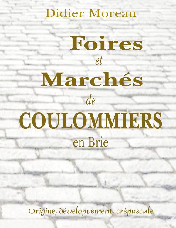 Produktbild: Foires et March&eacute;s de Coulommiers en Brie