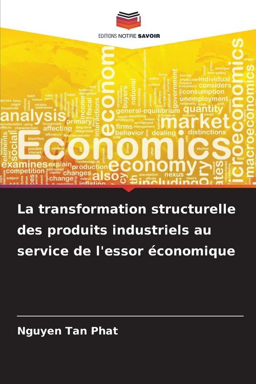 Produktbild: La transformation structurelle des produits industriels au service de l'essor &eacute;conomique