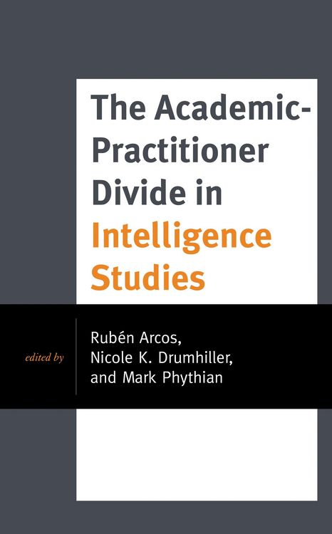 Produktbild: The Academic-Practitioner Divide in Intelligence Studies