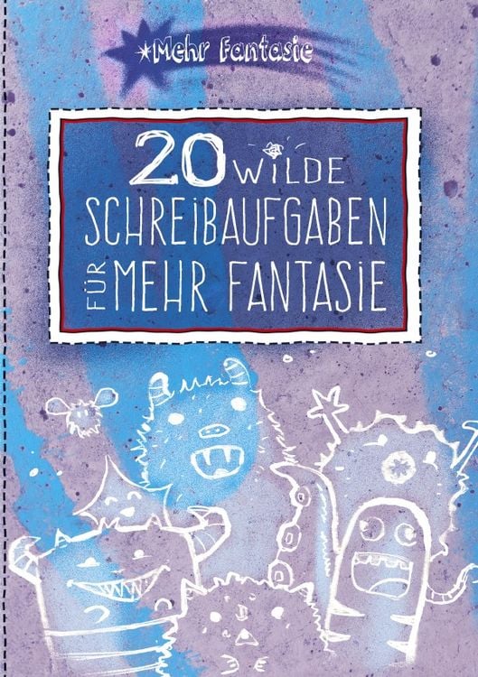 Produktbild: 20 wilde Schreibaufgaben f&uuml;r mehr Fantasie