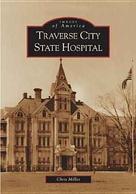 Produktbild: Traverse City State Hospital