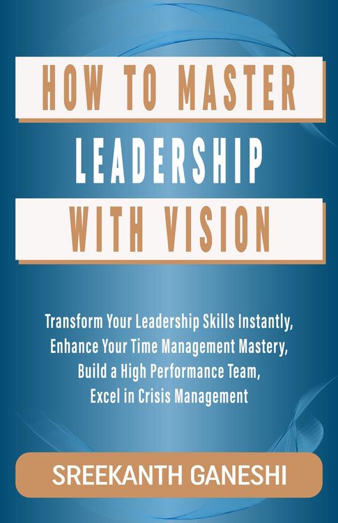 Produktbild: How to Master Leadership with Vision (Learning How to Lead, #10)