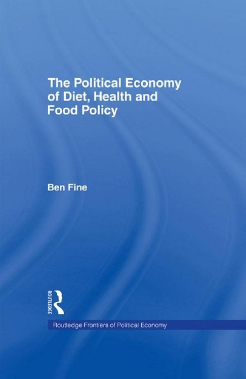 Produktbild: The Political Economy of Diet, Health and Food Policy