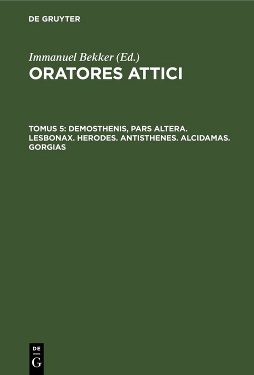 Produktbild: Demosthenis, pars altera. Lesbonax. Herodes. Antisthenes. Alcidamas. Gorgias