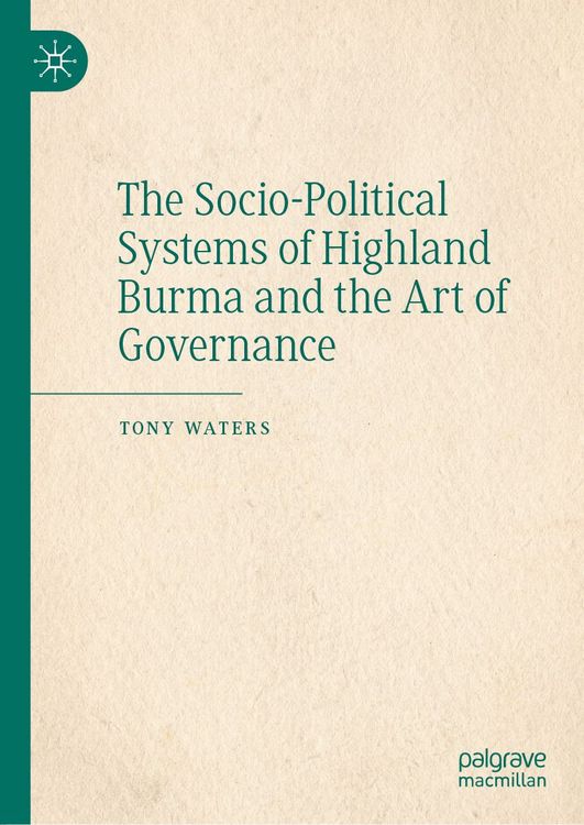 Produktbild: The Socio-Political Systems of Highland Burma and the Art of Governance
