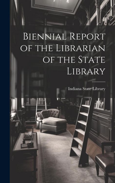 Produktbild: Biennial Report of the Librarian of the State Library