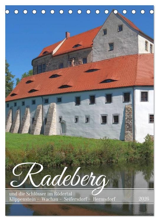 Produktbild: Radeberg und die Schl&ouml;sser im R&ouml;dertal (Tischkalender 2026 DIN A5 hoch), CALVENDO Monatskalender