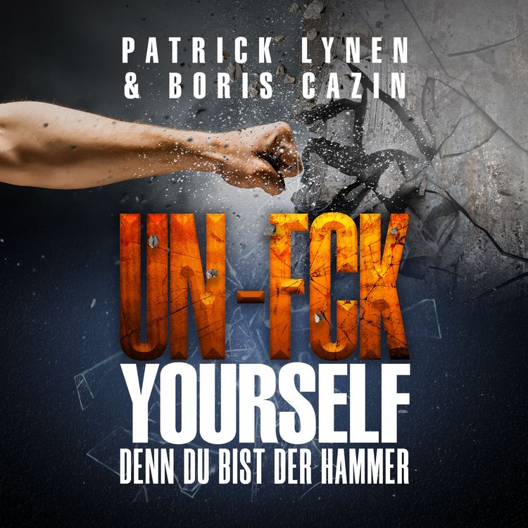 Produktbild: UN-FCK YOURSELF: Denn Du bist der Hammer