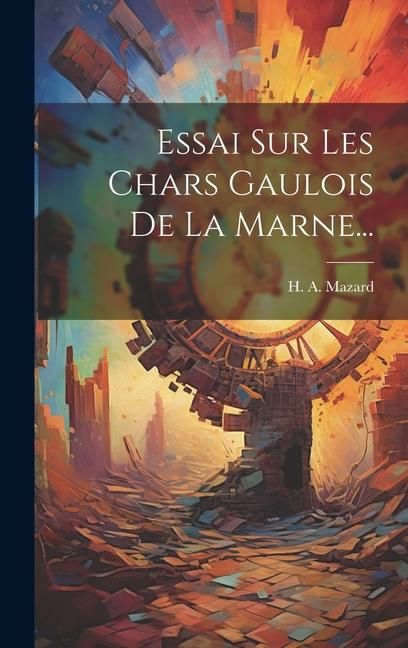 Produktbild: Essai Sur Les Chars Gaulois De La Marne...