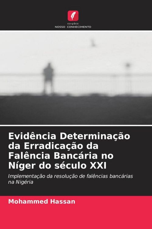 Produktbild: Evid&ecirc;ncia Determina&ccedil;&atilde;o da Erradica&ccedil;&atilde;o da Fal&ecirc;ncia Banc&aacute;ria no N&iacute;ger do s&eacute;culo XXI