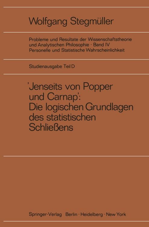 Produktbild: &sbquo;Jenseits von Popper und Carnap&lsquo; St&uuml;tzungslogik, Likelihood, Bayesianismus Statistische Daten Zufall und Stichprobenauswahl Testtheorie Sch&auml;tzungstheorie Subjektivismus kontra Objektivismus Fiduzial-Wahrscheinlichkeit