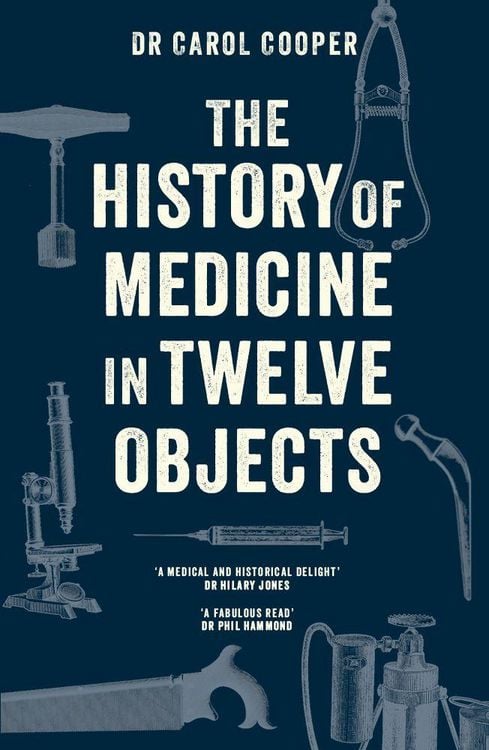 Produktbild: The History of Medicine in Twelve Objects