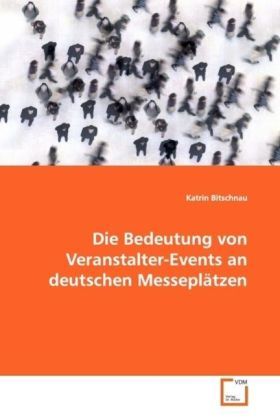 Produktbild: Bitschnau, K: Die Bedeutung von Veranstalter-Events an deuts