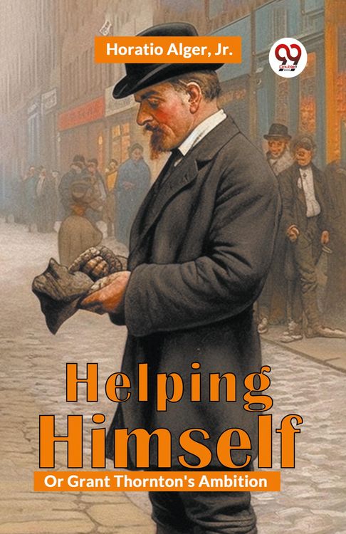 Produktbild: Helping Himself; Or, Grant Thornton's Ambition
