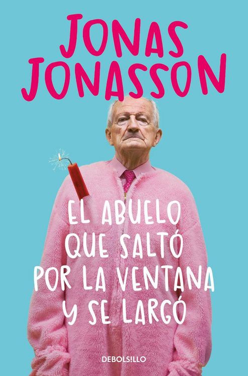 Produktbild: El Abuelo Que Salt&oacute; Por La Ventana Y Se Larg&oacute; / The 100-Year-Old Man Who Climbed Out the Window and Disappeared