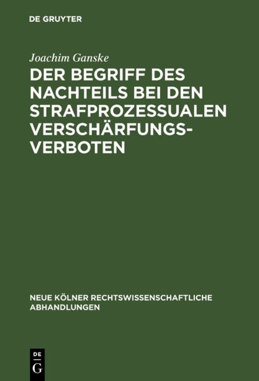 Produktbild: Der Begriff des Nachteils bei den strafprozessualen Versch&auml;rfungsverboten