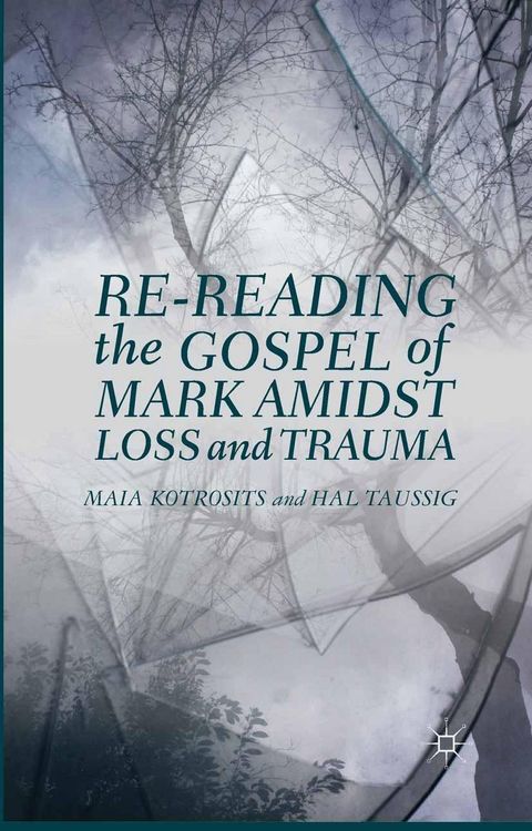 Produktbild: Re-reading the Gospel of Mark Amidst Loss and Trauma