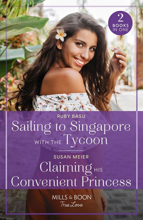 Produktbild: Sailing To Singapore With The Tycoon / Claiming His Convenient Princess