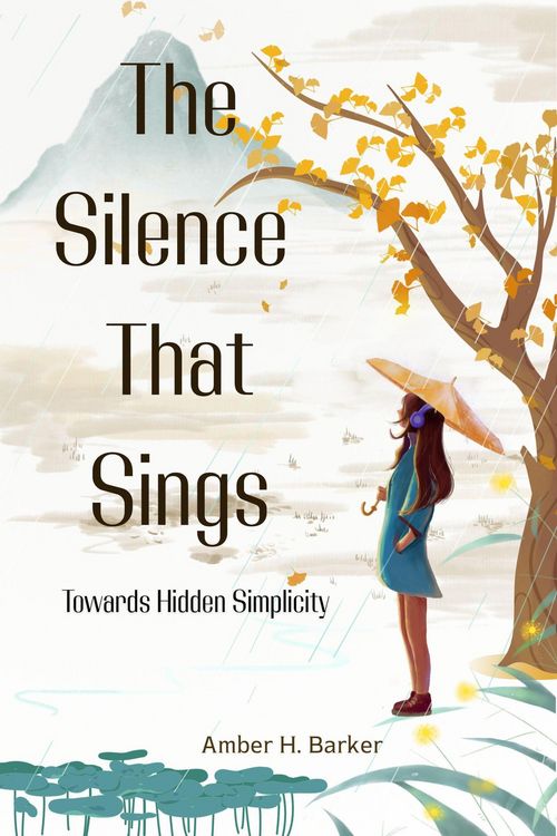 Produktbild: The Silence That Sings. Towards Hidden Simplicity