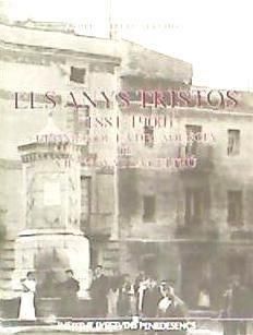 Produktbild: Anys tristos, 1881-1900 : cr&ograve;nica decad&egrave;ncia de Vilanova i la Geltr&uacute;