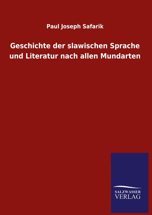 Produktbild: Geschichte der slawischen Sprache und Literatur nach allen Mundarten
