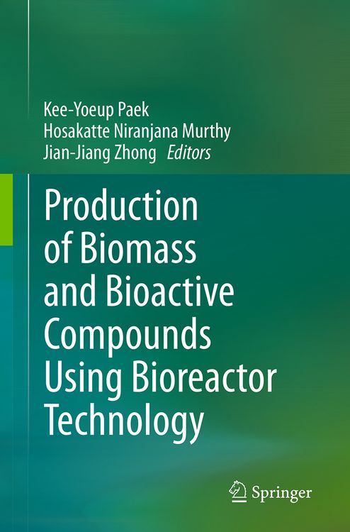 Produktbild: Production of Biomass and Bioactive Compounds Using Bioreactor Technology