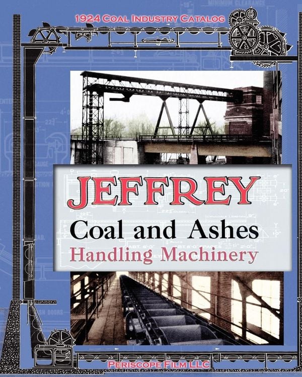 Produktbild: Jeffrey Coal and Ashes Handling Machinery Catalog
