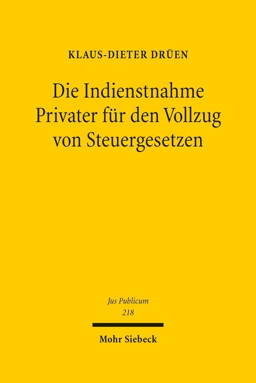 Produktbild: Die Indienstnahme Privater f&uuml;r den Vollzug von Steuergesetzen